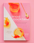 On a pink background is a pink bar book with cocktail glasses on the front cover and a title that reads, "mod cocktails Modern Takes on Classic Recipes from the '40s, '50s and '60s".