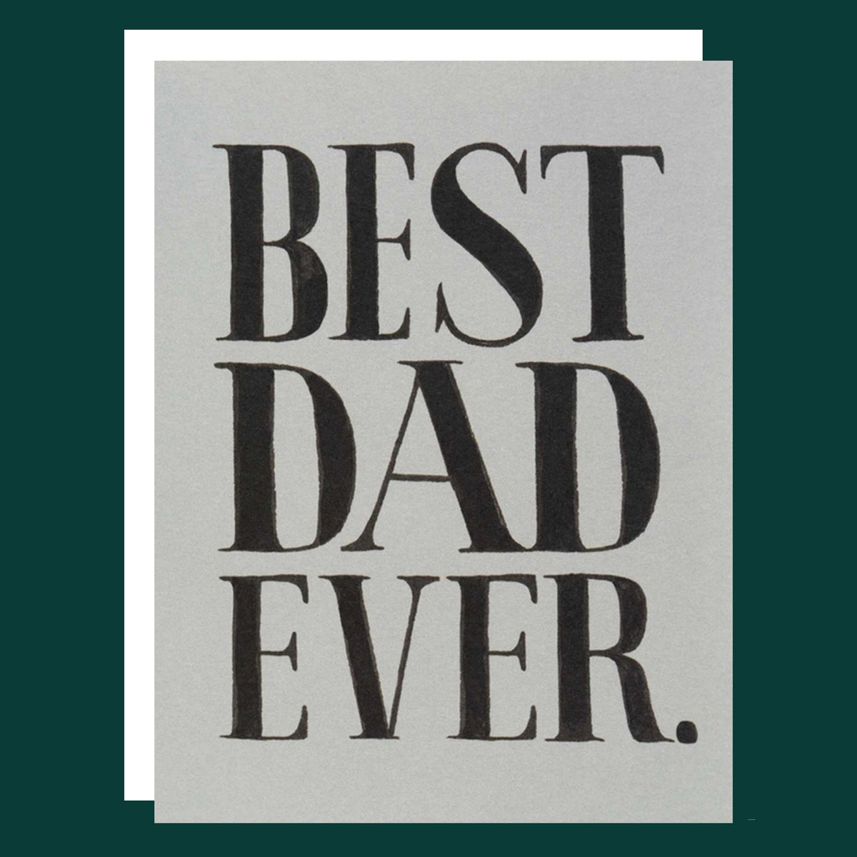 Best Dad Ever Card | Father's Day greeting card.  Pigment