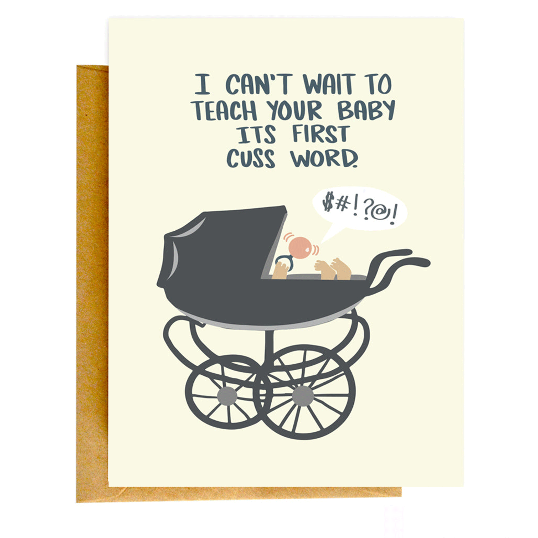 On a white background is a cream card with an illustration of a black baby stroller and text above it that reads, "I Can't Wait To Teach Your Baby Its First Cuss Word". 