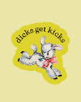 A green sticker with a graphic of a sheep and black text above that reads, 'dicks get kicks'.