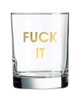 On a white background is a clear glass mug with gold text across the front that reads, "Fuck It".