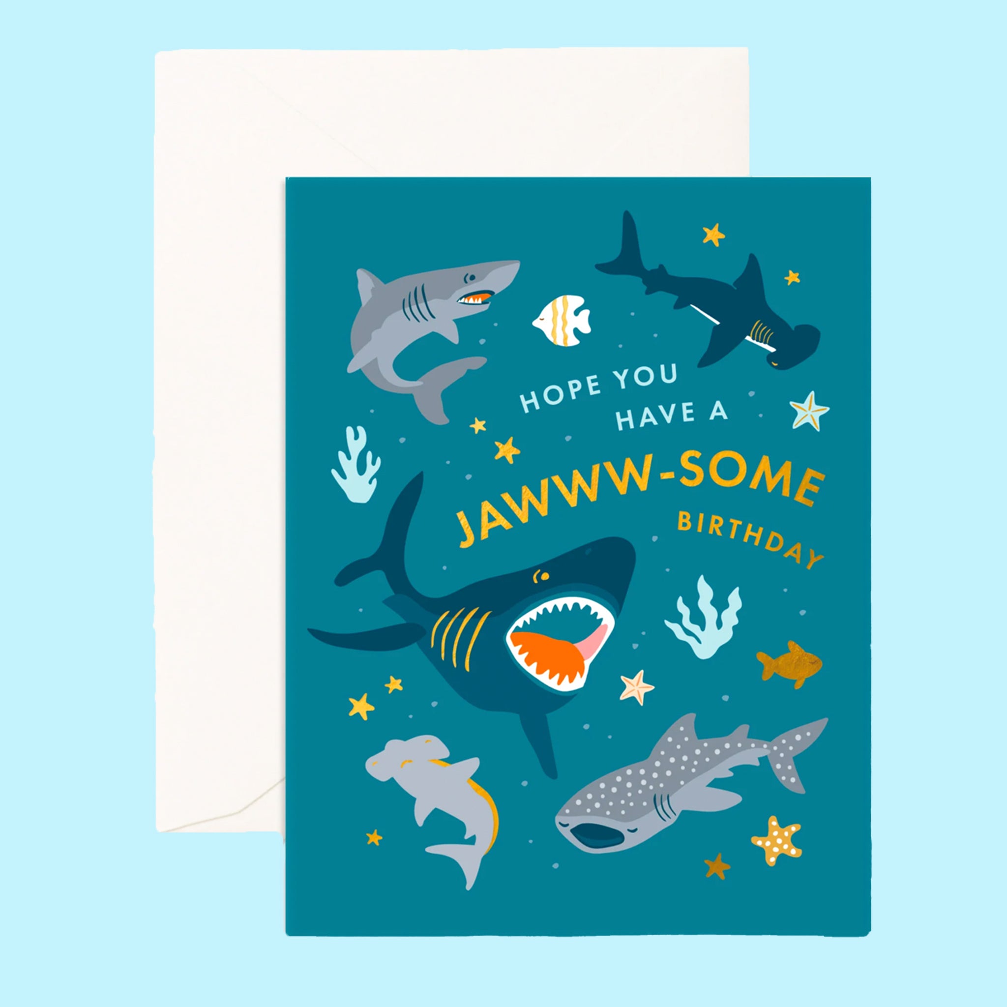 On a blue background is different species of sharks and text that reads, "Hope You Have Some Jawww-Some Birthday". 