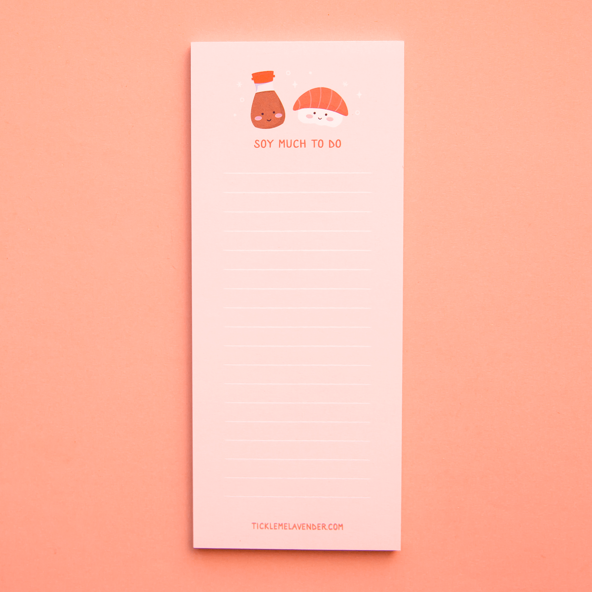 A light pink note pad with white lines for writing and a soy sauce and red tuna sashimi graphic at the top both with smiling faces and red text underneath that reads, &quot;Soy Much To Do&quot;.