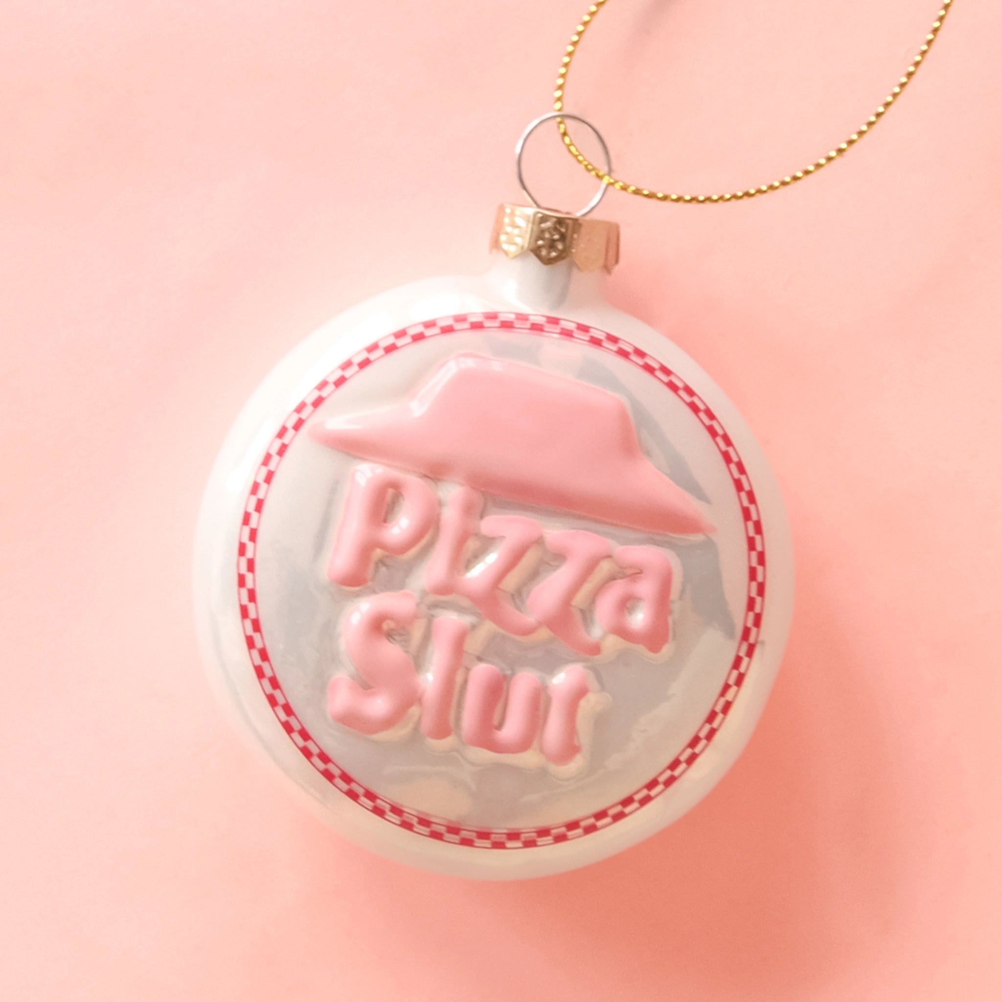 Pizza Slut Ornament | Pink