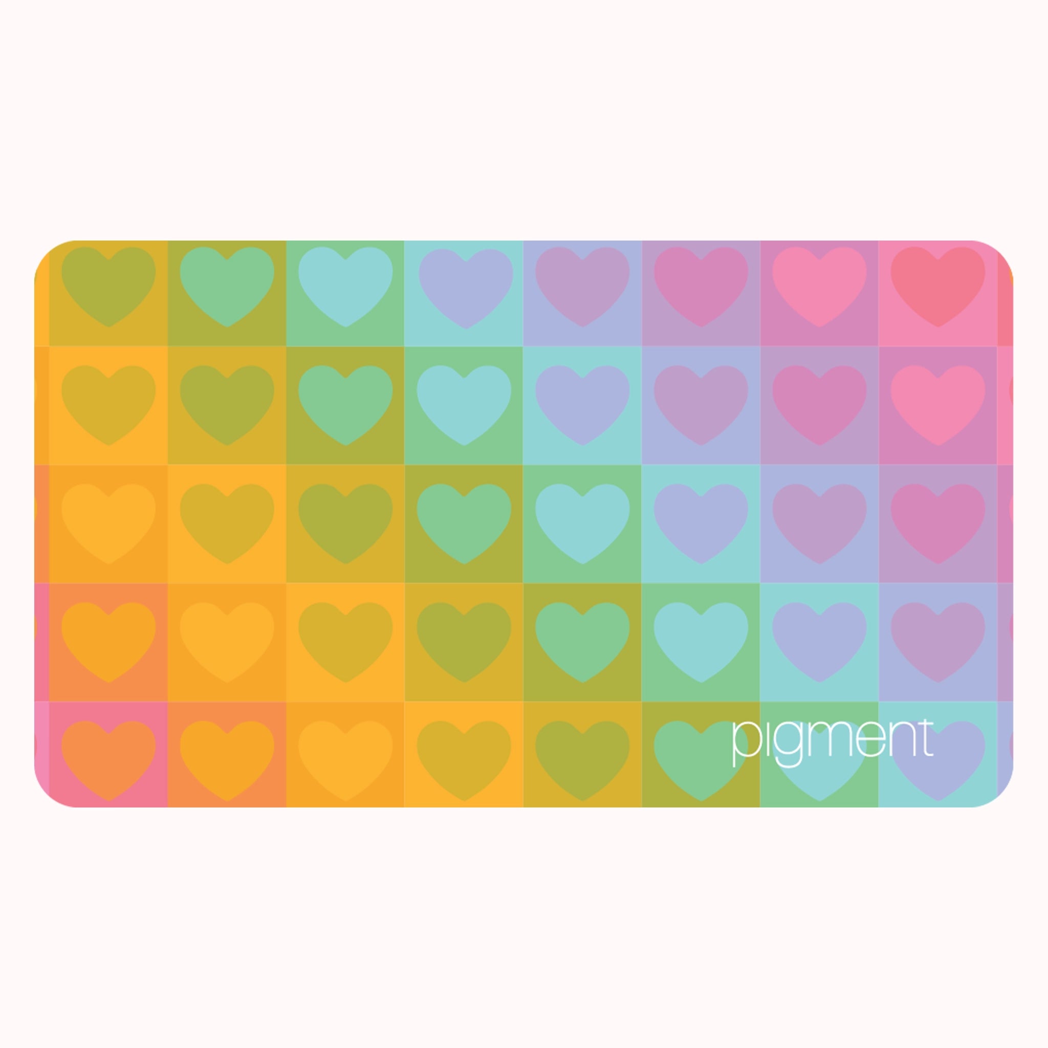 On a white background is a multicolored rainbow heart gift card with white text in the bottom right corner that reads, &quot;Pigment&quot;.