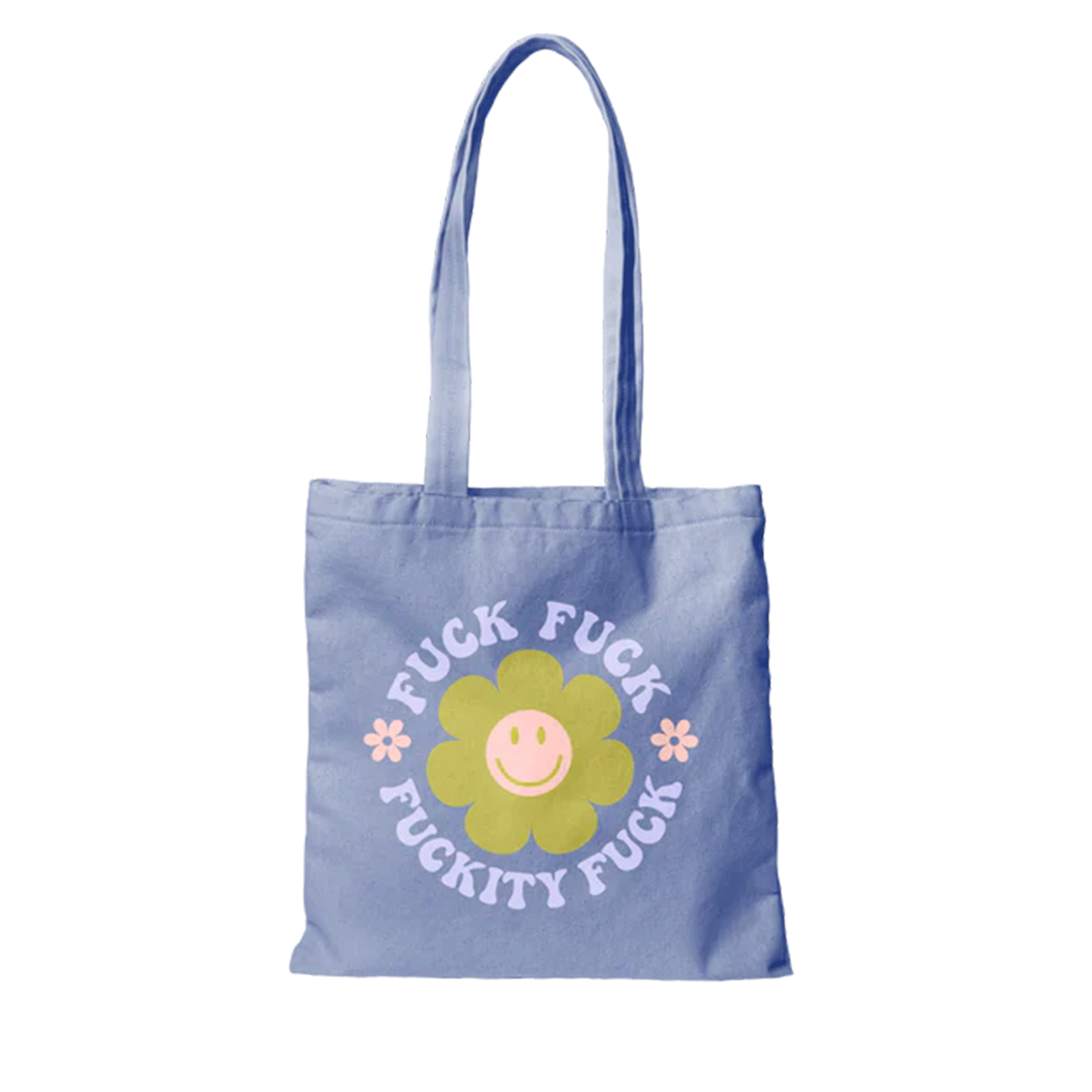 On a white background is a blue canvas tote bag with a smiley daisy graphic and text around the daisy that reads "Fuck Fuck Fuckity Fuck".