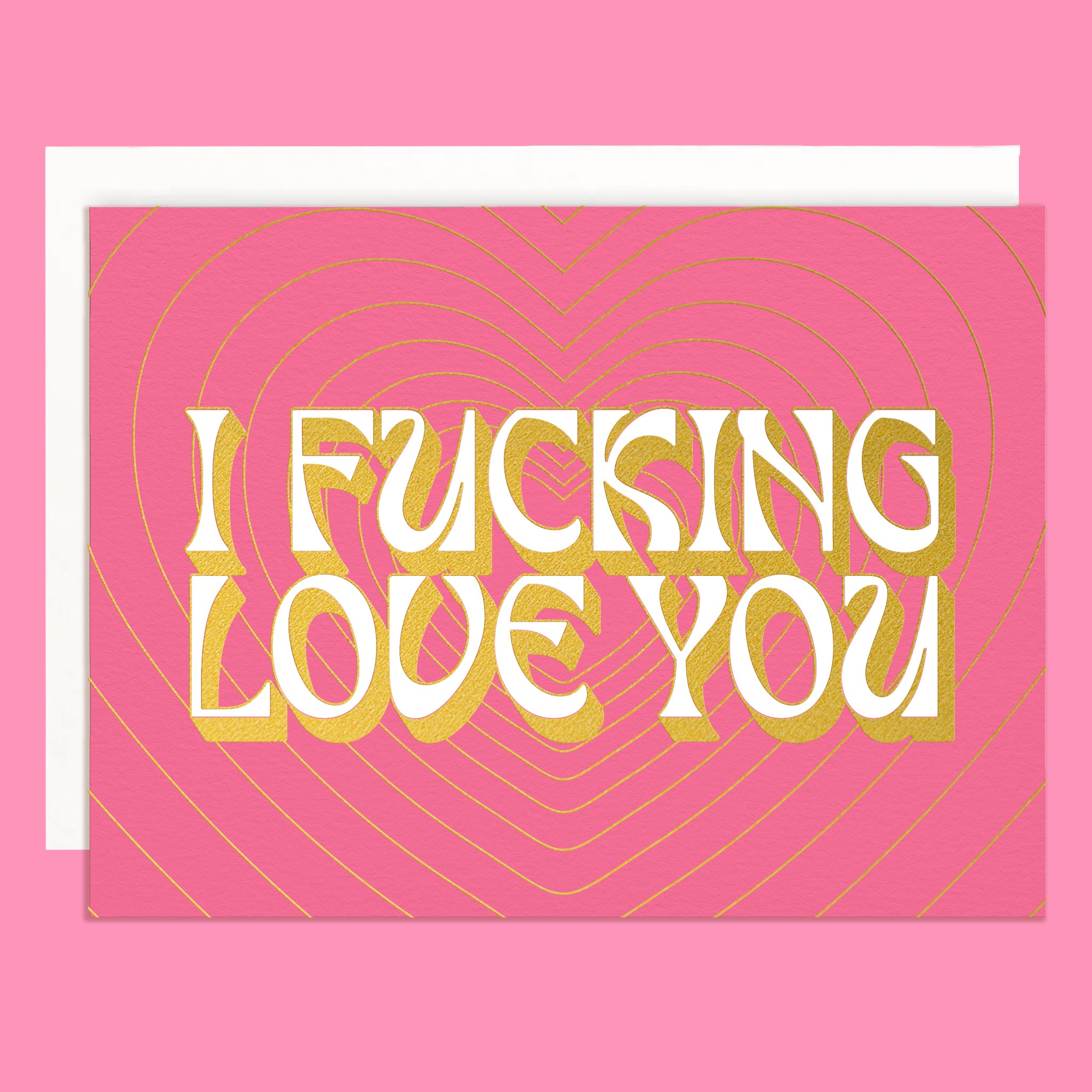 Card with 'I F***ING LOVE YOU' text on a pink background