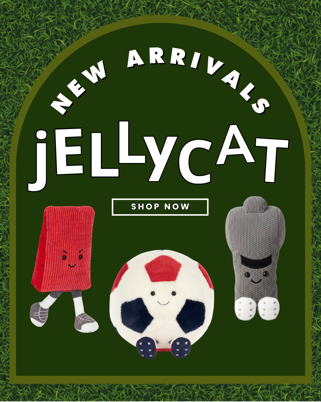 Soccer themed stuffed animals on a green astro turf background and white text that reads "new arrivals jellycat shop now"