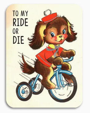 To My Ride or Die Best Friend Card