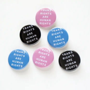 Trans Rights Are Human Rights Pin