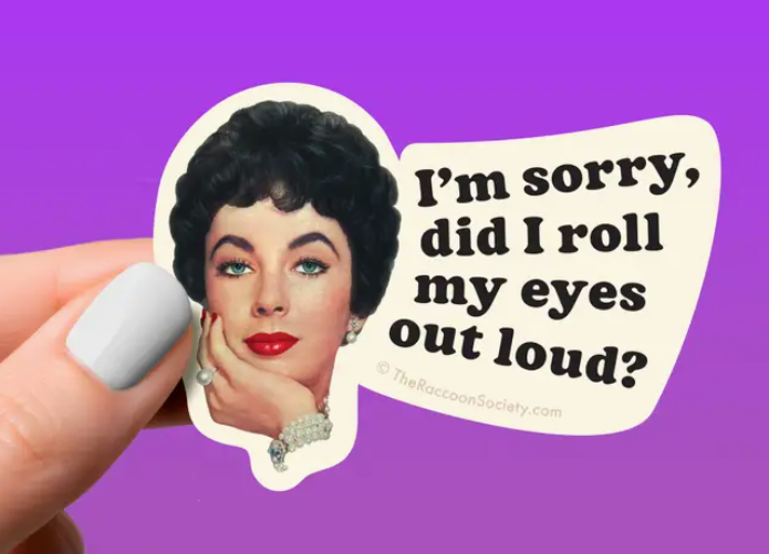 Did I Roll My Eyes? Sticker