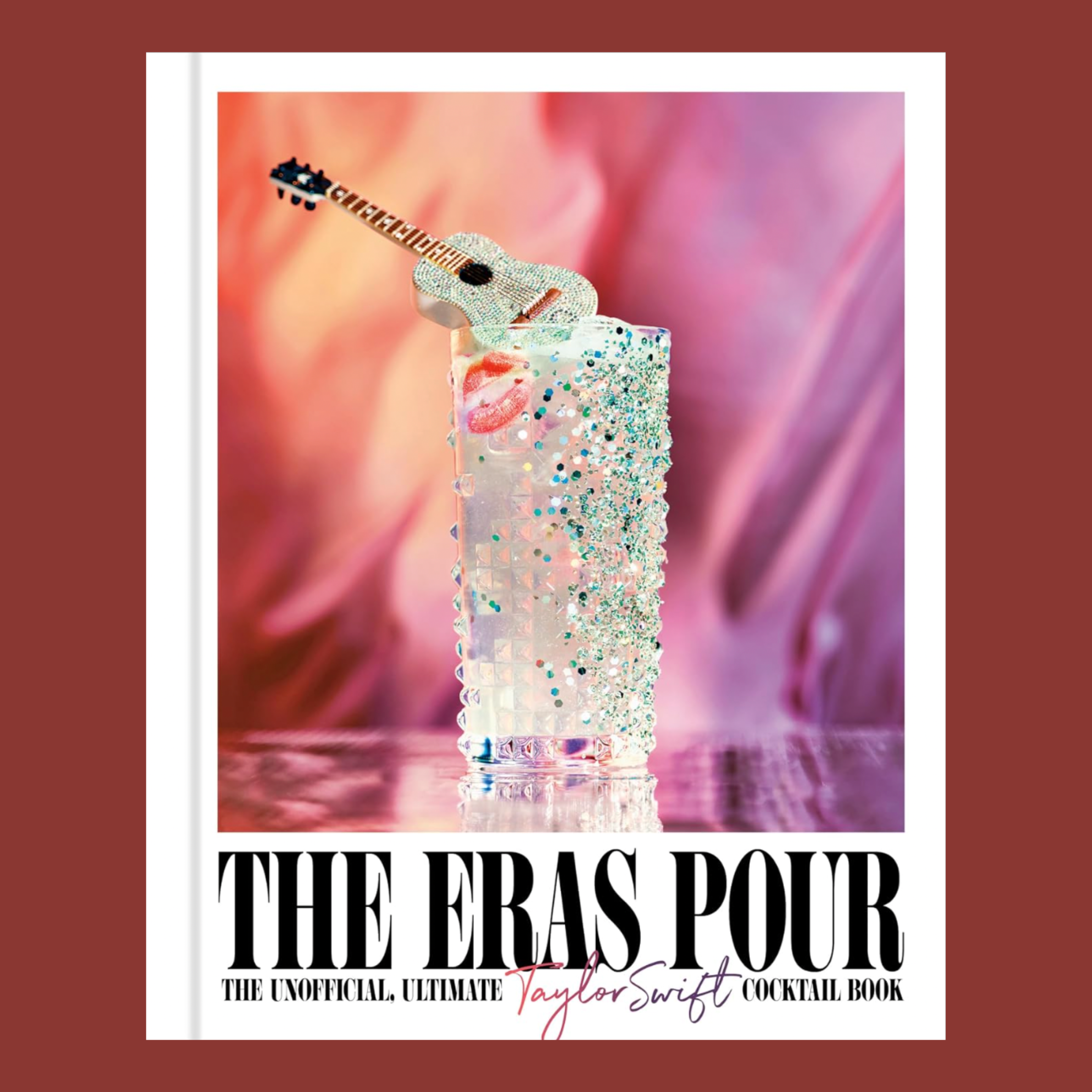 the eras pour the unofficial ultimate taylor swift cocktail book