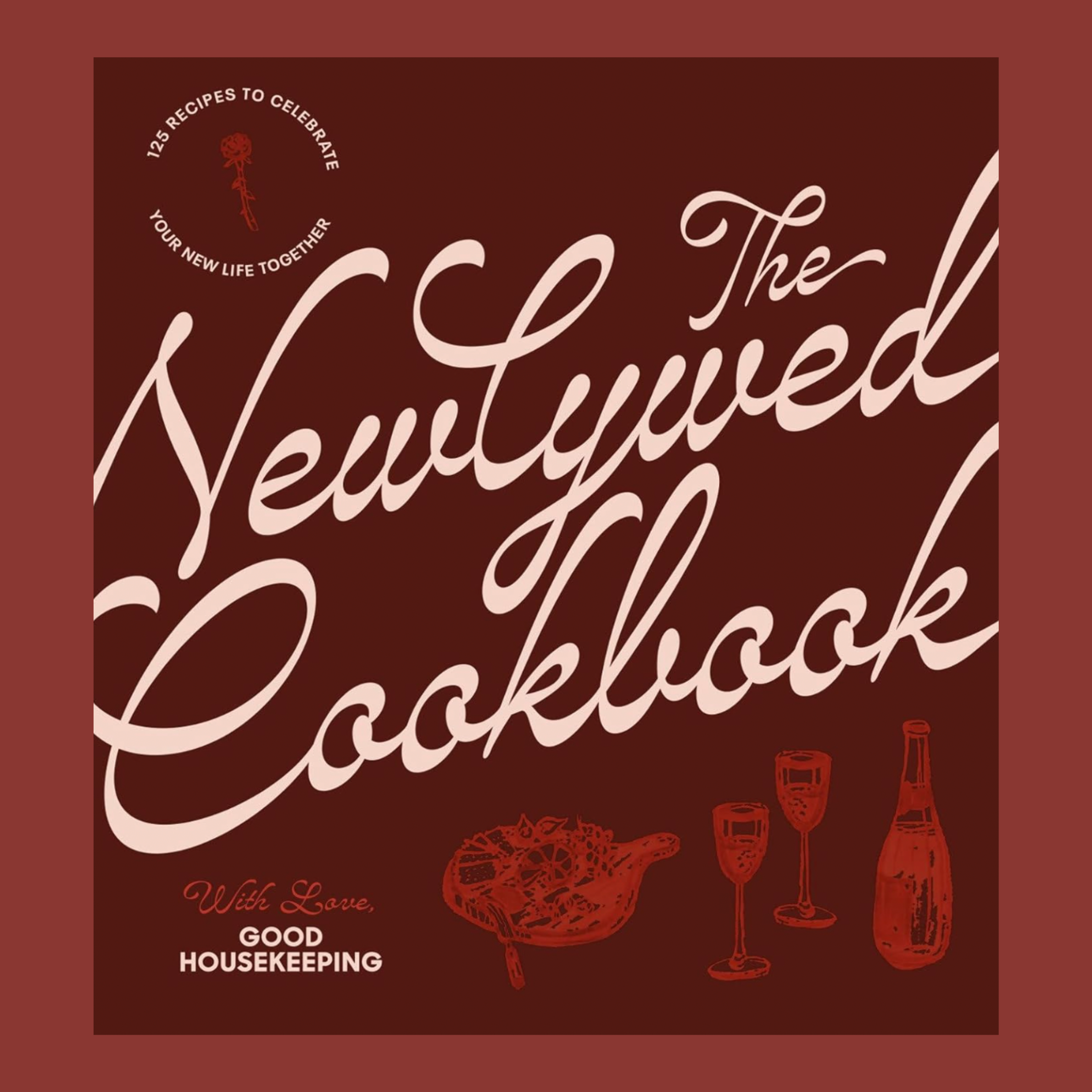 the newlywed cookbook with love, good housekeeping