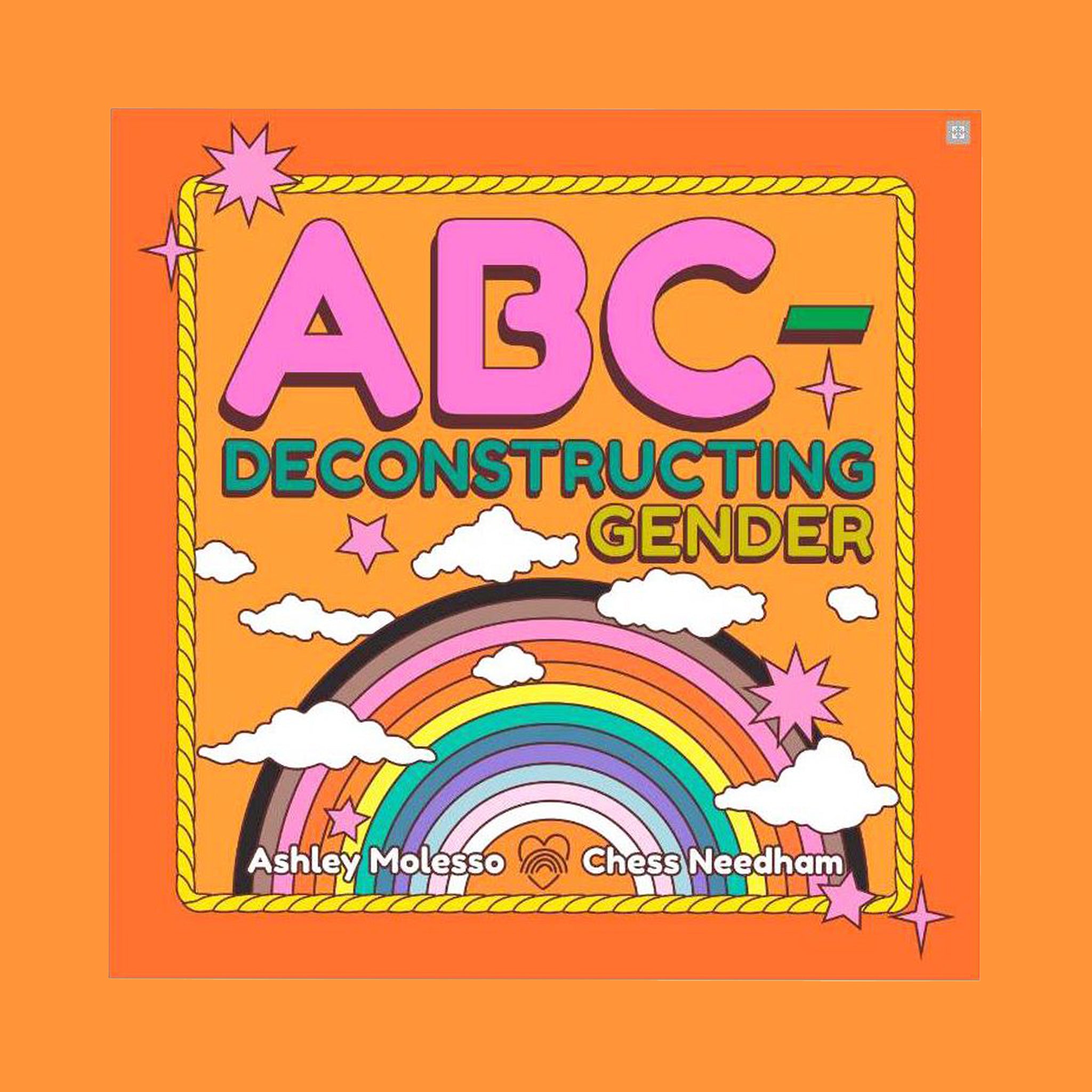 On an orange background is an orange book with a multi color graphic of a rainbow and the title that reads, &quot;ABC-Deconstructing Gender&quot;. 