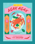 A multi colored cook book with an illustration of a crab dish on a plate and red text that reads, 'Agak Agak Everyday Recipes From Singapore'. 