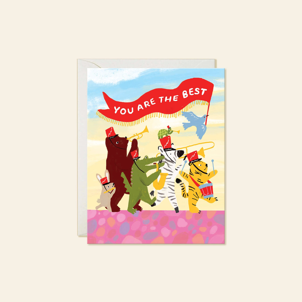 You’re the Best Parade – Encouragement Greeting Card