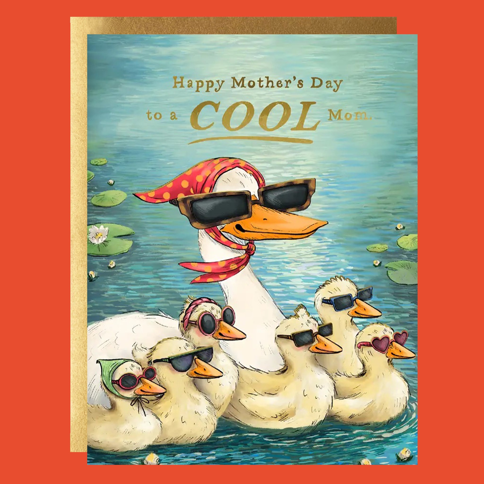 Greeting card with a mother duck wearing a scarf and sunglasses swimming ext to her ducklings. The card reads "Happy Mother's Day to a COOL Mom."