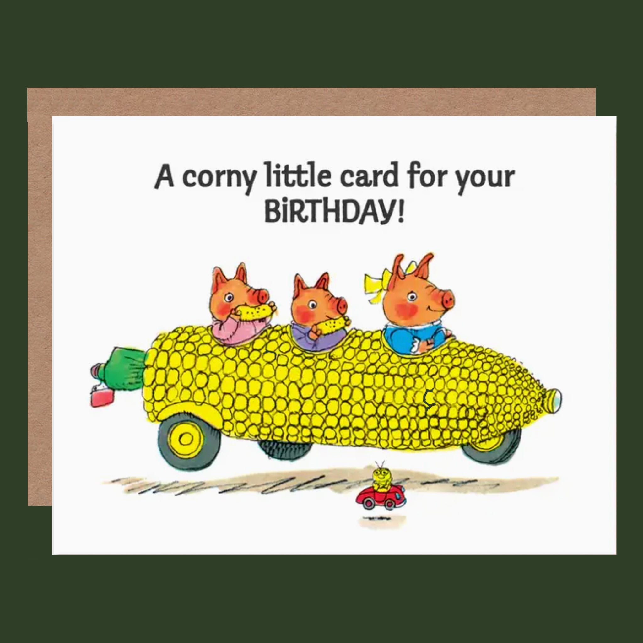 "A corny little card for your BIRTHDAY". 