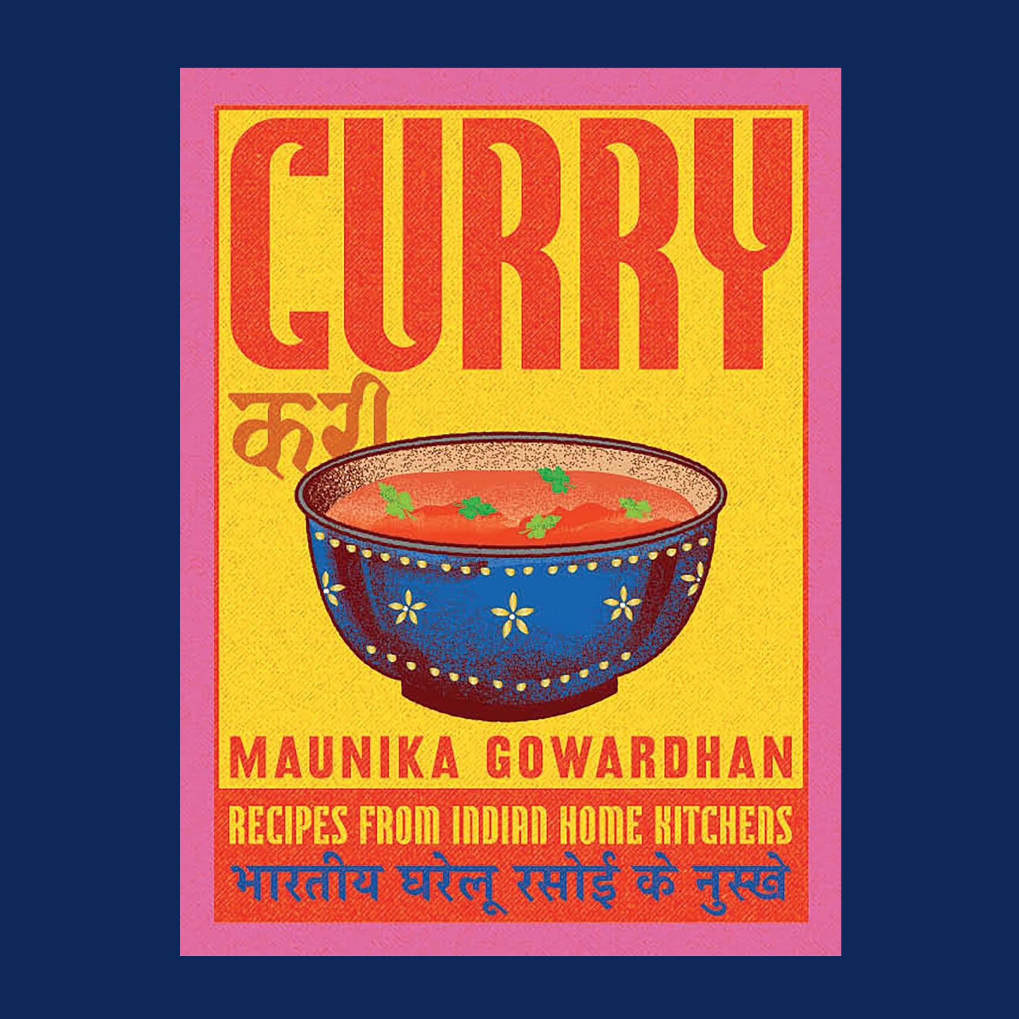 A yellow and pink book cover with an illustration of a bowl of curry and text that reads, "Curry Recipes From Indian Home Kitchens". 