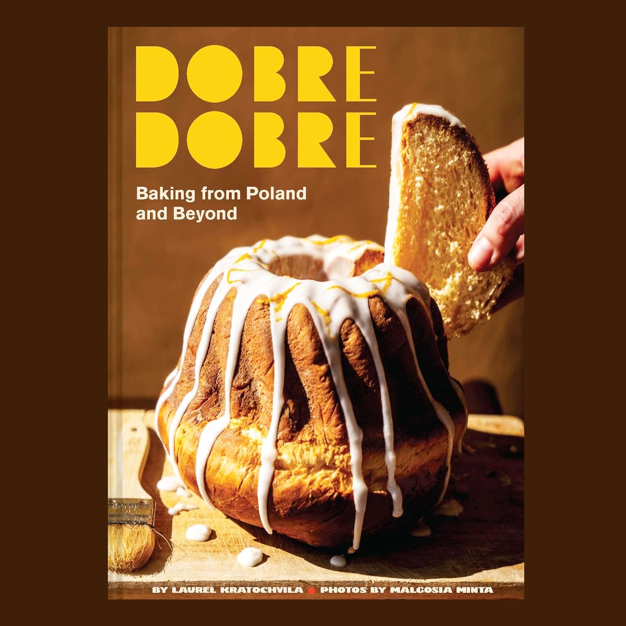 A brown book cover with text that reads, 'Dobre Dobre Baking from Poland and Beyond". 