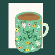 "happy birthday" on a coffee mug shaped card. 
