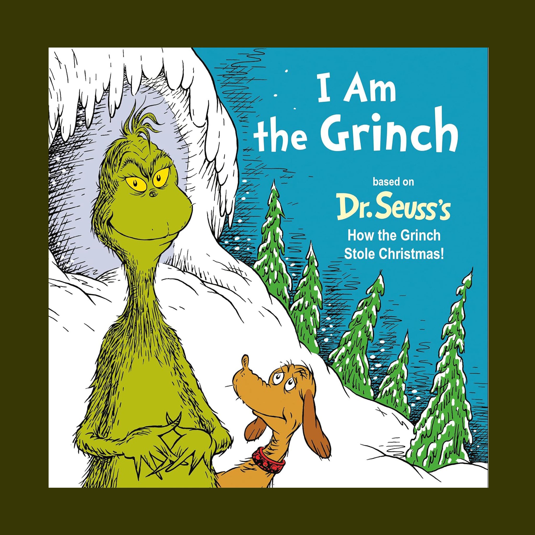 A blue and green bookcover with an illustration of the iconic Grinch and Max characters with the title that reads, 'I Am the Grinch based on Dr. Suess's How the Grinch Stole Christmas!'.