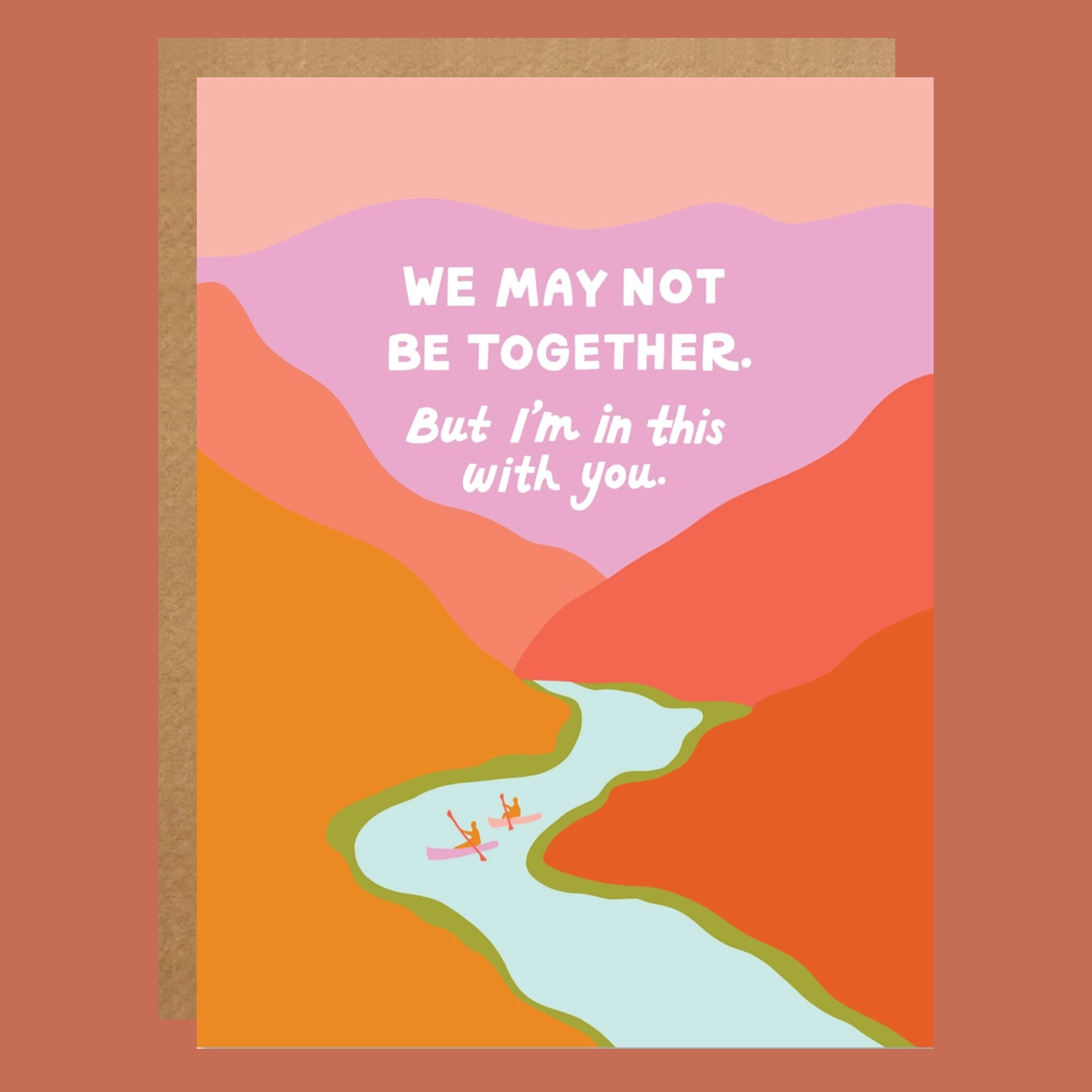illustrated card with text that reads &#39;we may not be together, but i&#39;m in this with you.&#39;