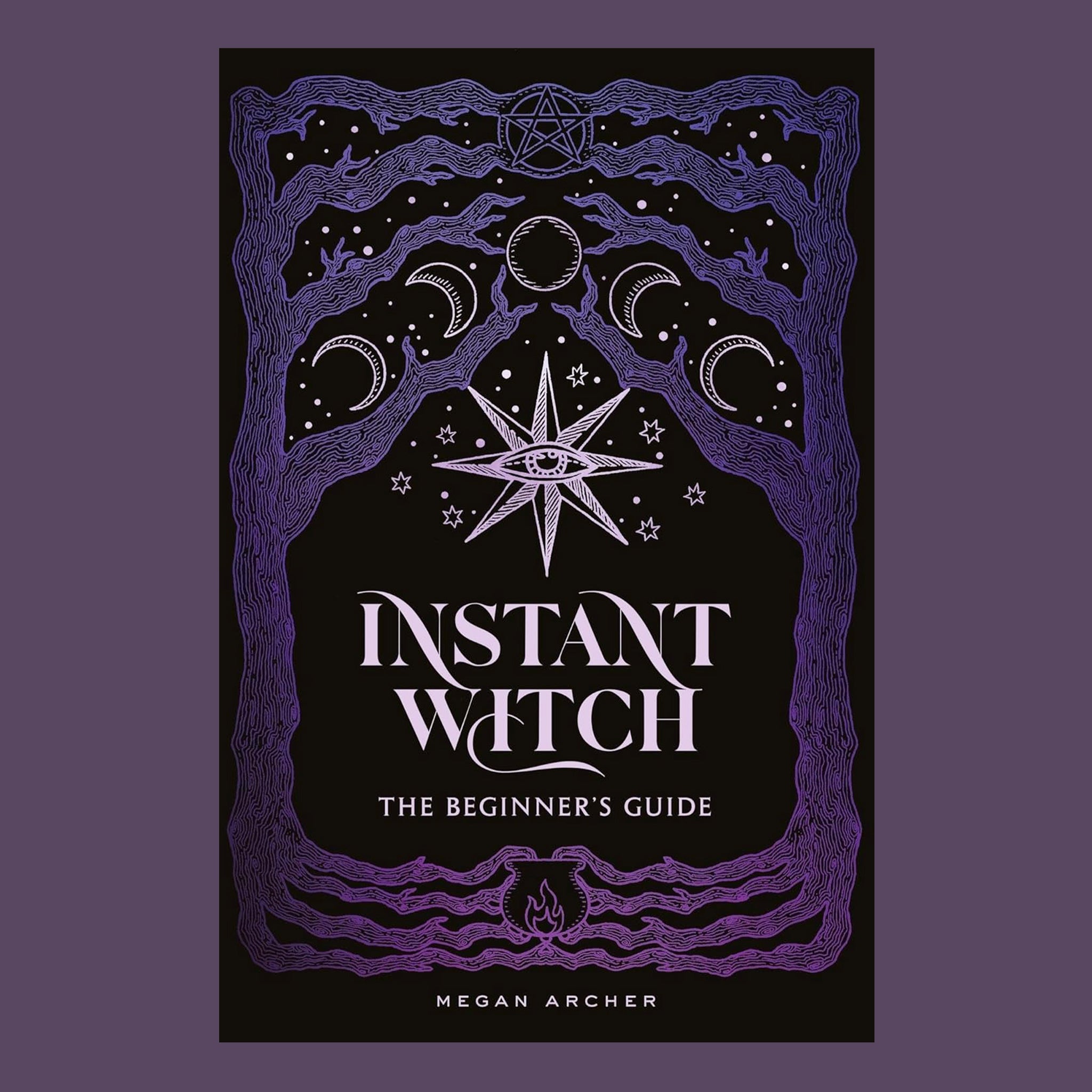 "Instant Witch The Beginners Guide Megan Archer". 