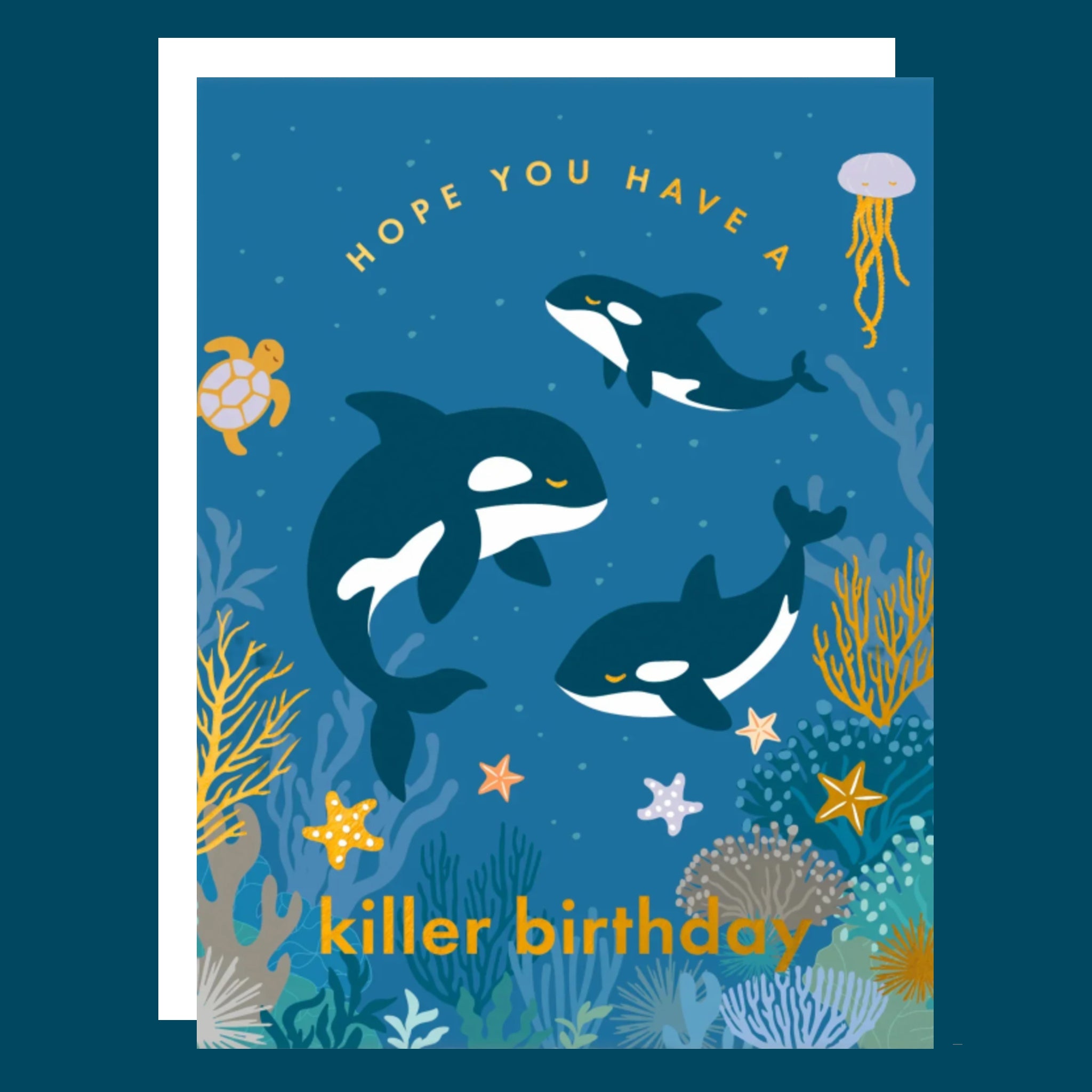 On a blue background is a blue card with orca whales and gold text that reads, "Hope You Have A Killer Birthday". 
