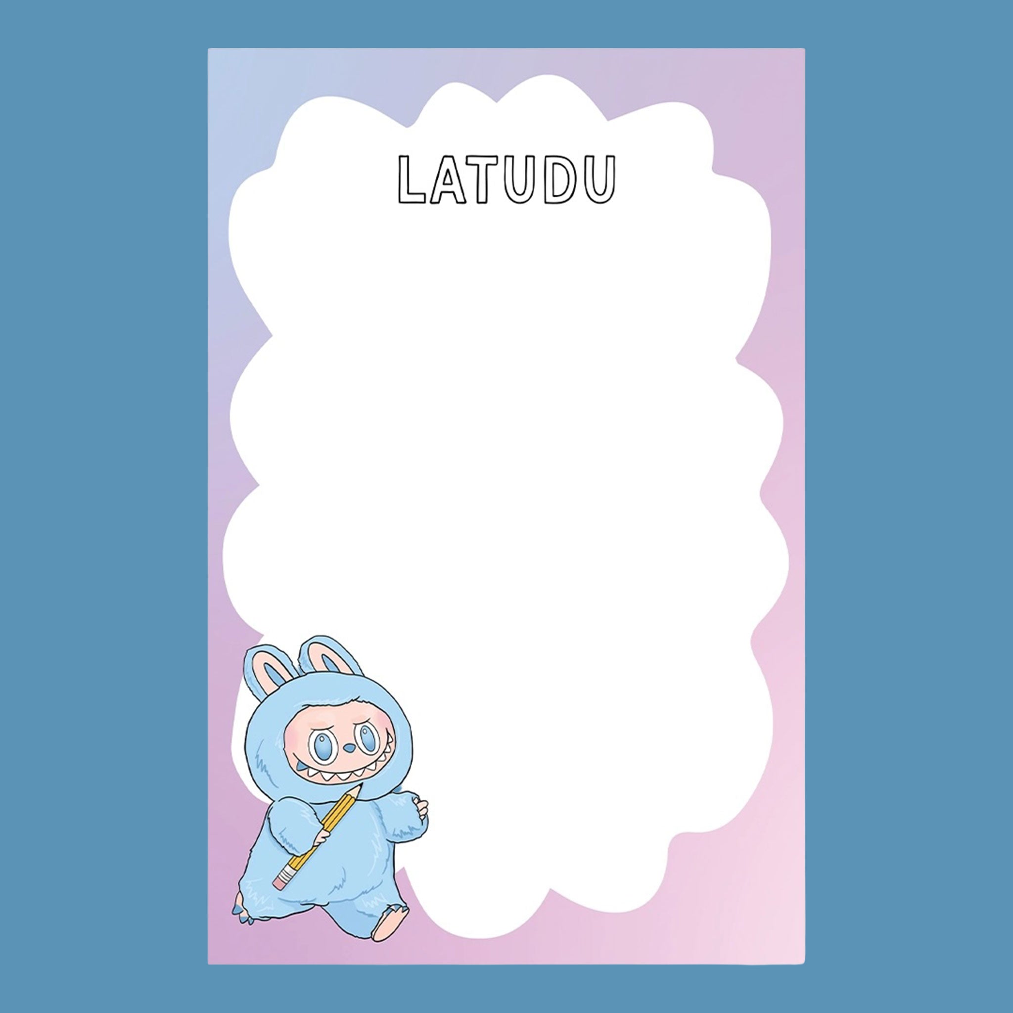 A cute notepad-style design with a soft pastel gradient border (blue fading to purple/pink). At the top, the word ‘LATUDU’ is printed in simple black outlined letters. The center is a large white scalloped/ cloud-shaped blank writing area. In the bottom-left corner, there’s a small cartoon character in a fluffy light-blue bunny suit holding a yellow pencil, smiling mischievously.