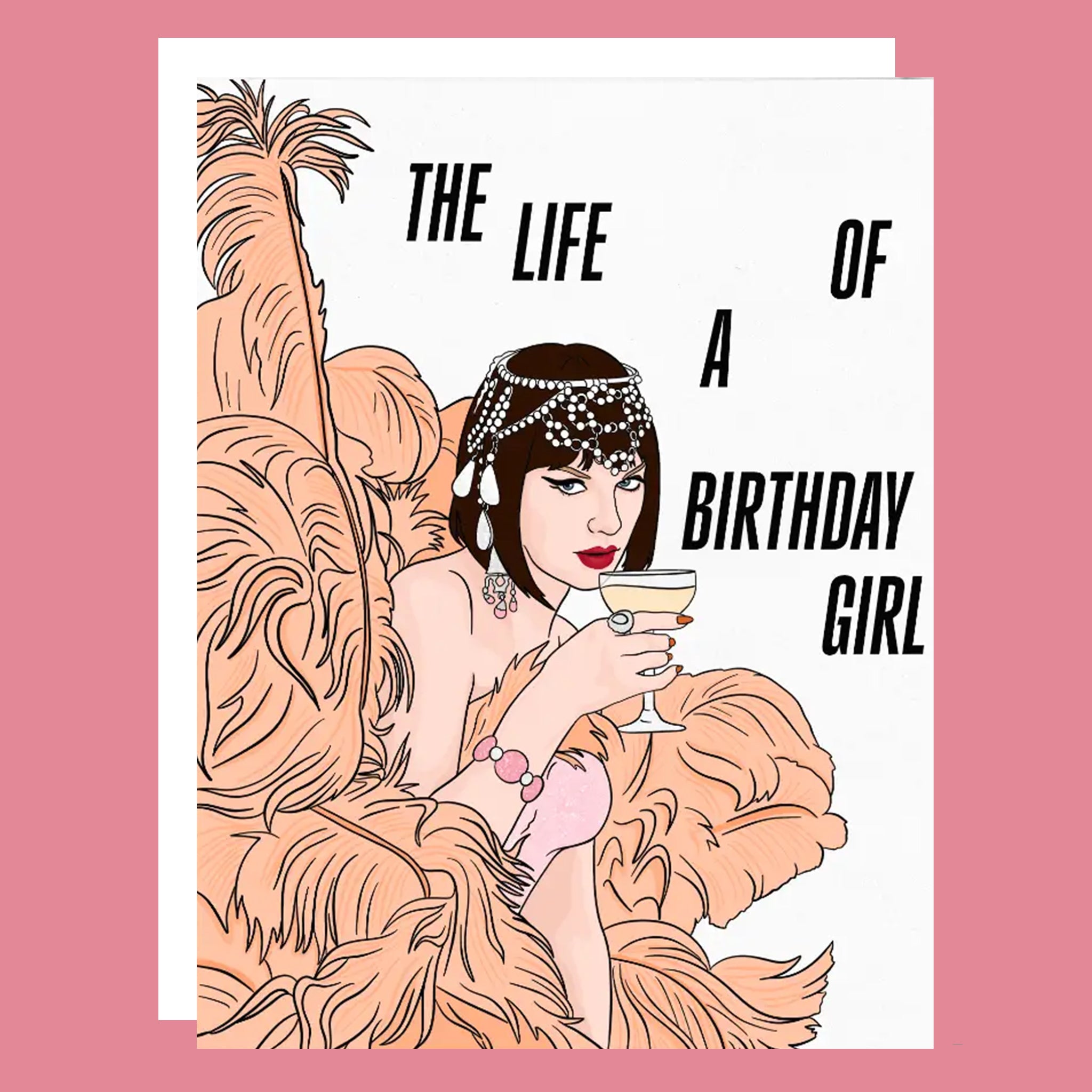 Greeting card with illustration of Taylor Swift in a flapper dress and feathered headpiece, holding a cocktail, with text 'The Life of a Birthday Girl' on a pink background.