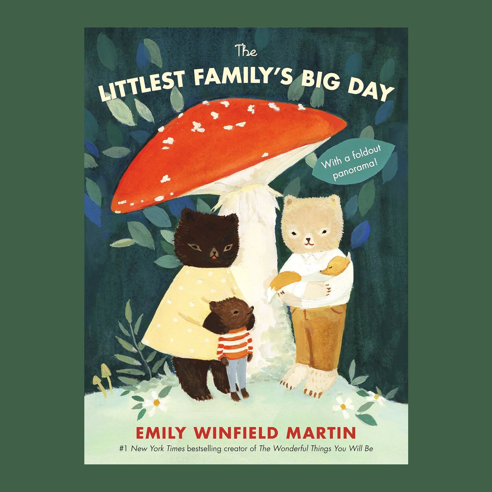 This book cover features a family of miniature bears and fox pup. The family stands below a classic red and polk-a-dot mushroom. The title reads 'The Littlest Family's Big Day' in light lettering above. The background is filled with green and blue toned leaves and details.  