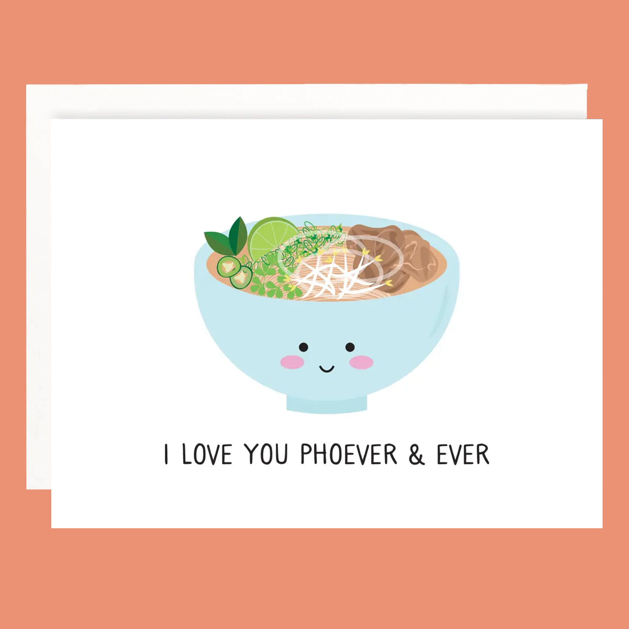 Card with a bowl of pho illustration and text 'I love you phoever & ever' on a white background