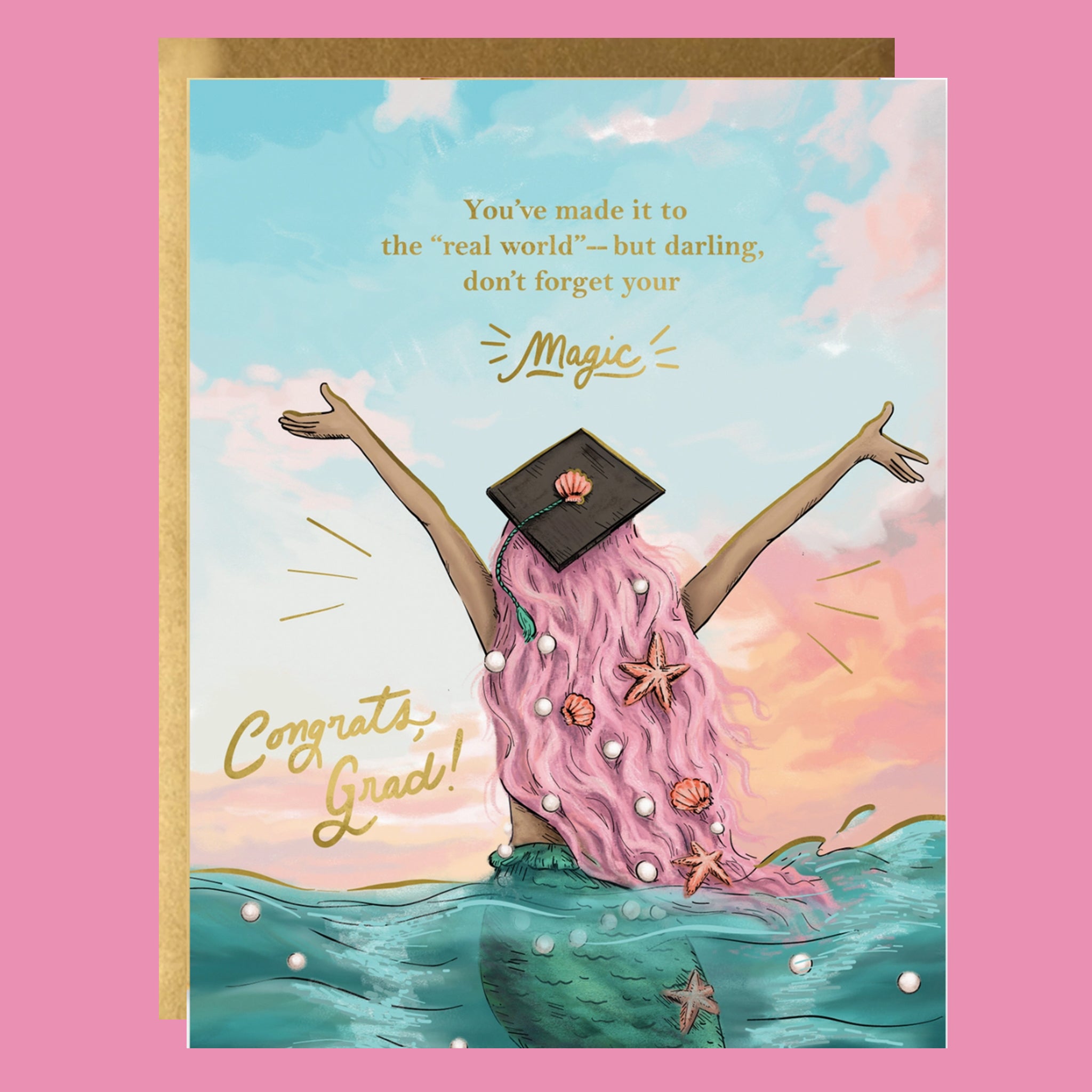 "You've made it to the "real world" - but darling, don't forget your Magic Congrats, Grad!".