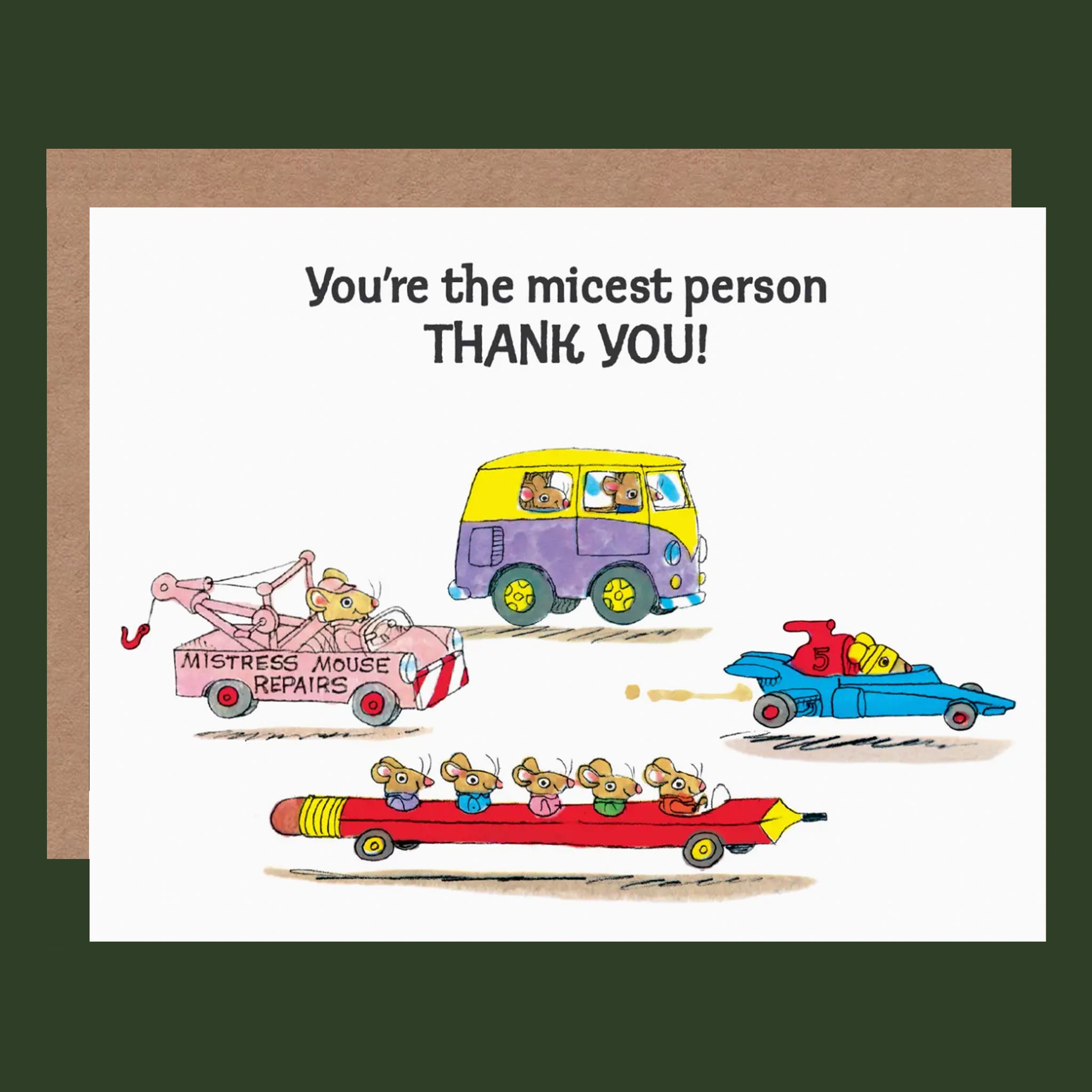 "You're the micest person THANK YOU!". 