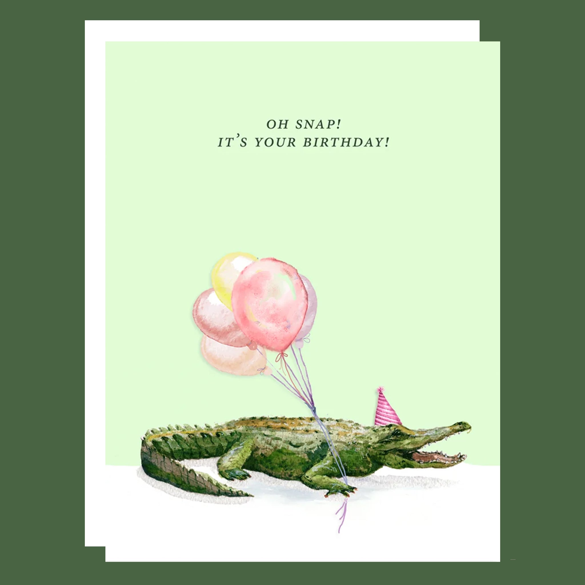 Birthday card with a crocodile holding balloons and the text 'Oh snap! It's your birthday!' on a green background.