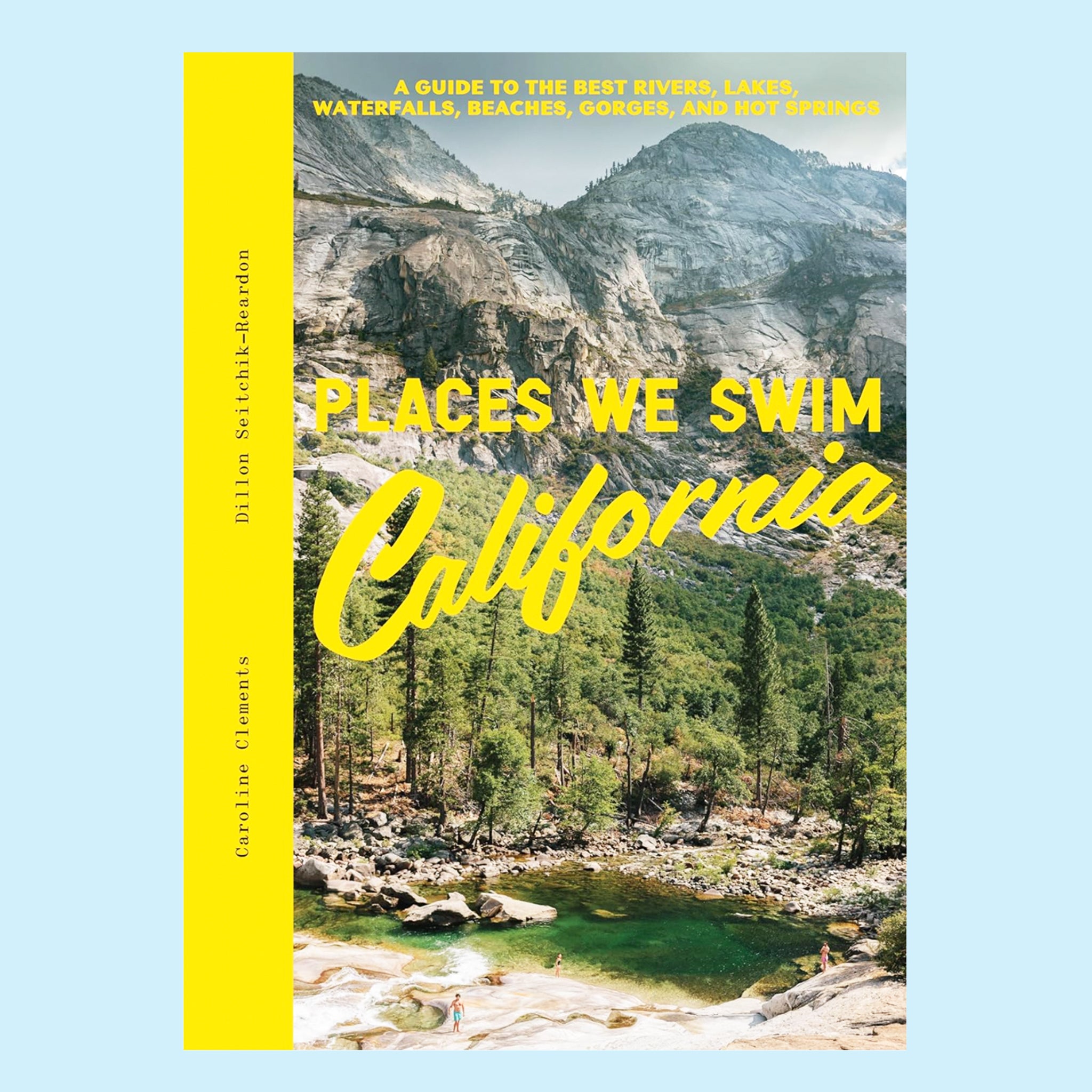 On a blue background is a neon yellow book cover with a photograph of a California mountain ridge and nature along with the title in the center that reads, "Place We Swim California". 