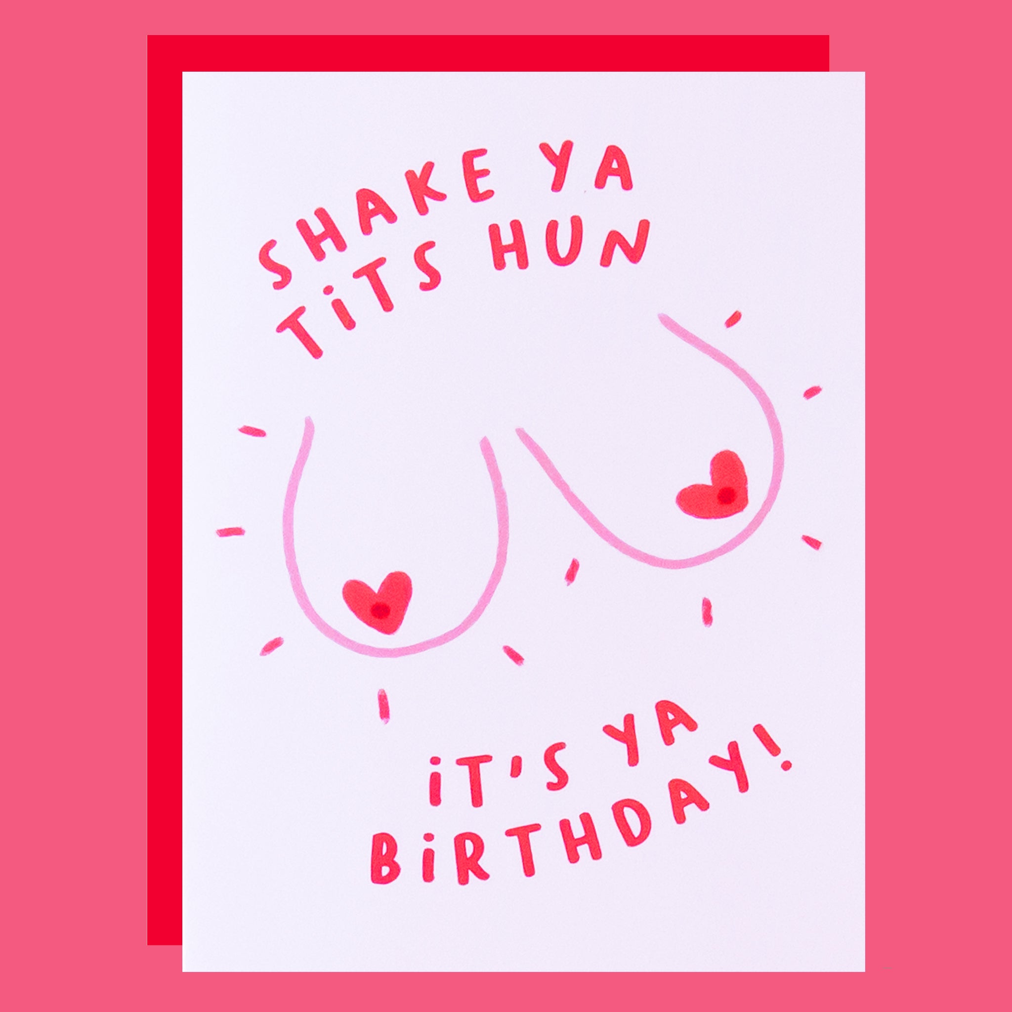 Card with text 'Shake Ya Tits Hun it's ya birthday!' on a pink background