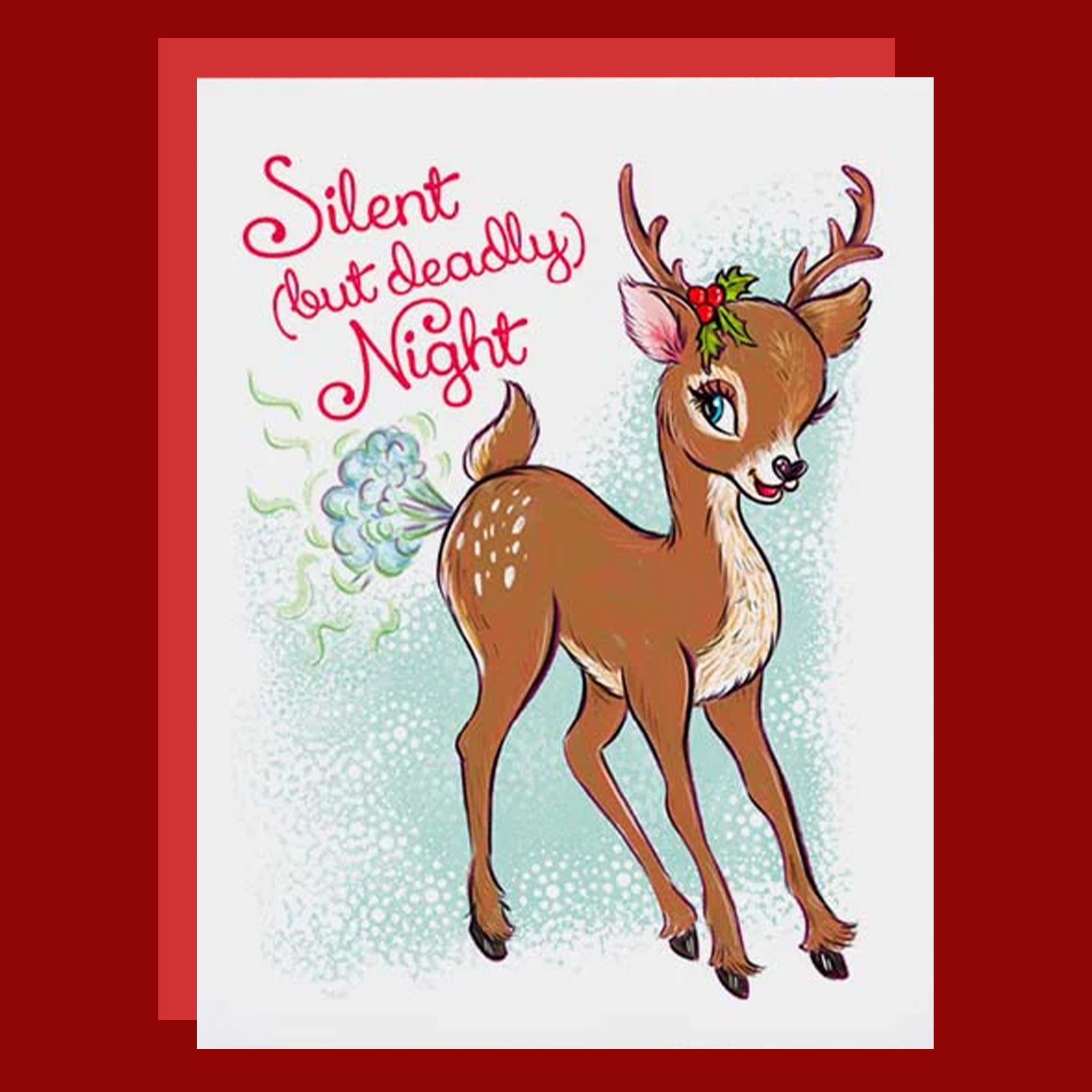 Holiday greeting card with a reindeer passing gas that reads "Silent (but deadly) Night".