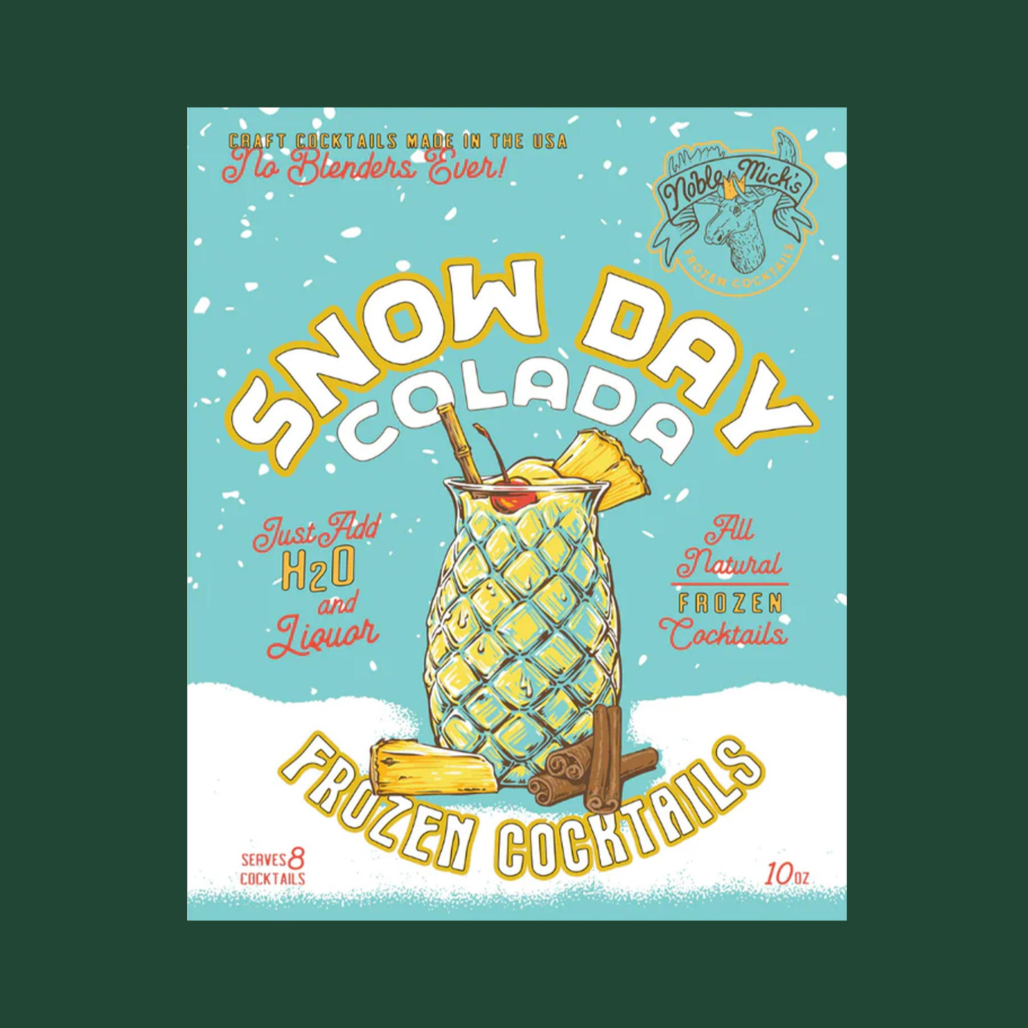 "No Blenders Ever Snow Day Colada Frozen Cocktails". 