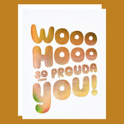 Greeting card with 'Woohoo so prouda you!' text on a white background
