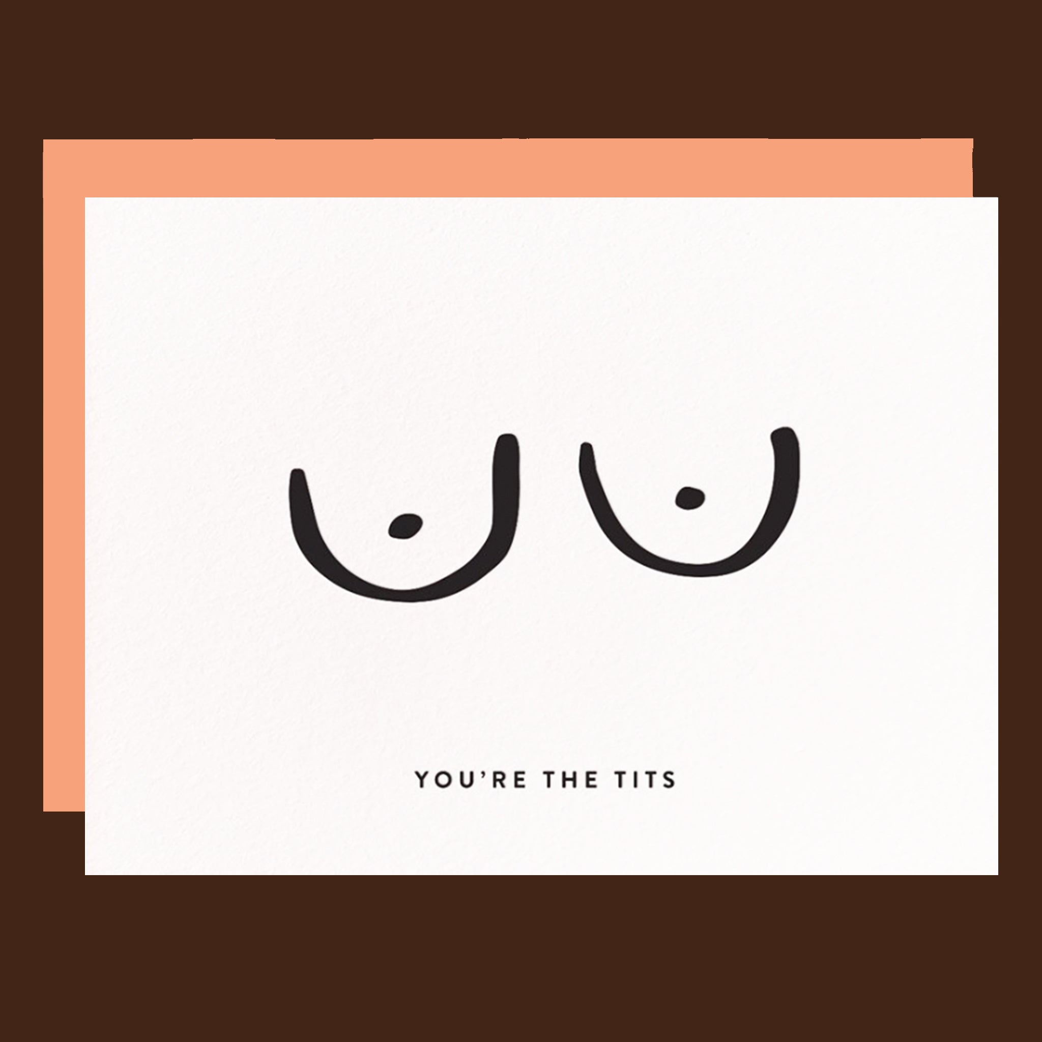 Card with abstract design and text 'YOU'RE THE TITS' on a white background with peach envelope.
